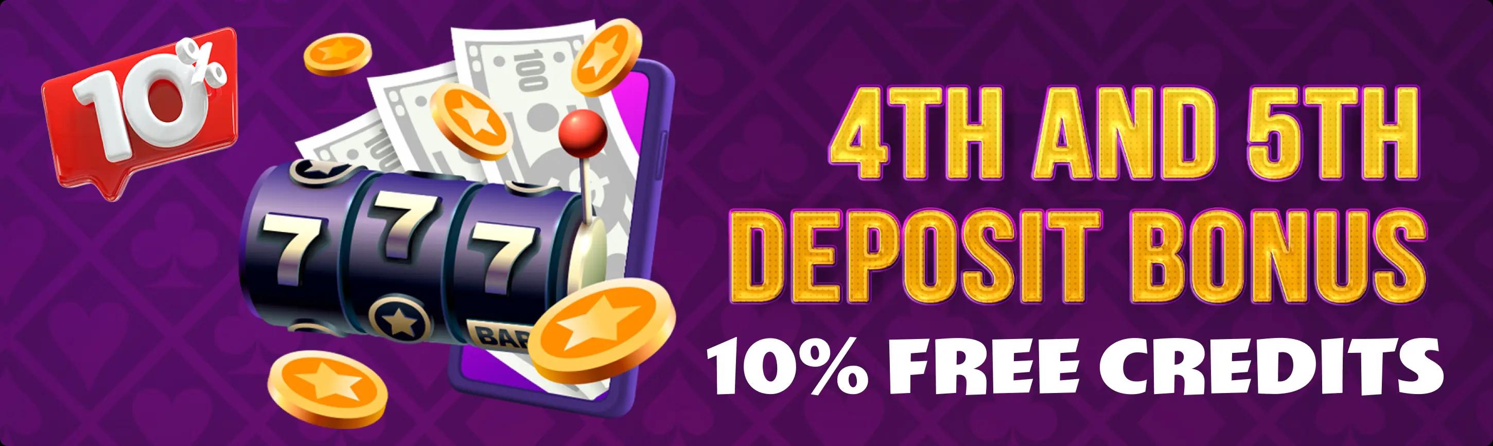 fourth and fifth deposit bonus