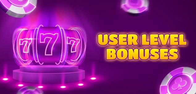 user level bonuses